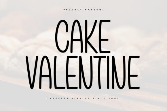 Cake Valentine: A Playfully Modern Display Font for Small Business Branding