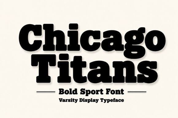 Chicago Titans: A Bold Display Font for Editorial Impact