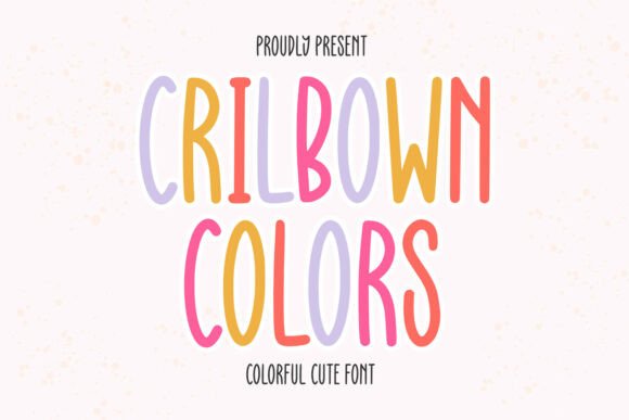 Crilbown Colors: A Cheerful Display Font That Delivers