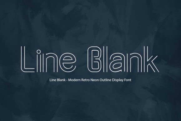 Line Blank: A Neon-Style Display Typeface for Scroll-Stopping Campaigns