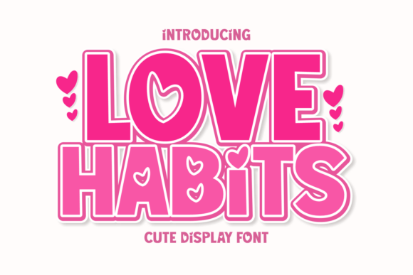 Love Habits: A Display Font That Builds Romantic Brand Moments