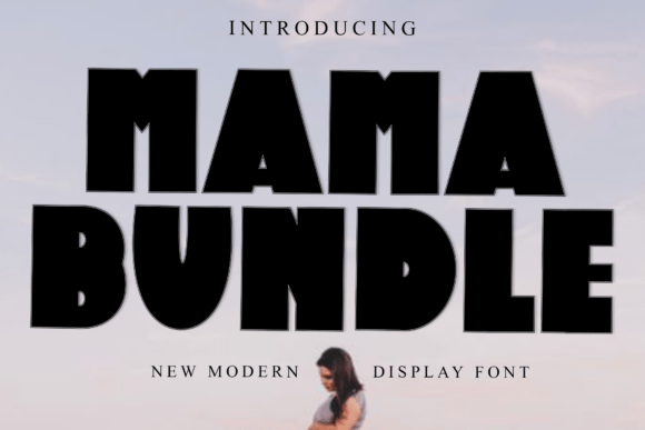 Mama Bundle: A Bold Modern Display Font for Small Business Branding