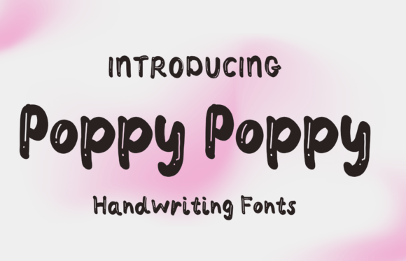 Poppy Poppy: A Friendly Handwritten Display Font for Digital Brands