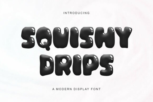 Squishy Drips: A Playful Display Font That Builds Brand Recognition