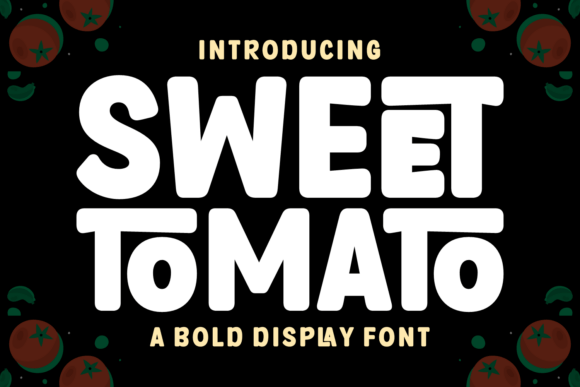 Sweet Tomato: A Display Font That Adds Warmth to Your Brand