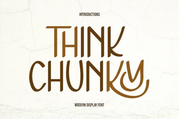 Think Chunky: Bold, Brash, and Built for Impact